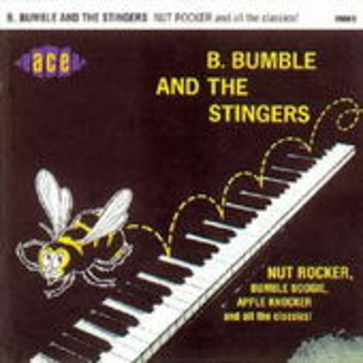 B. Bumble & The Stingers – Nut Rocker