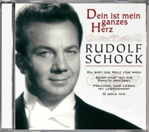 Rudolf Schock – Dein ist mein ganzes Herz