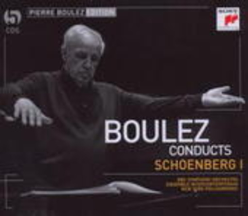 Pierre Boulez – Boulez Conducts Schoenberg I