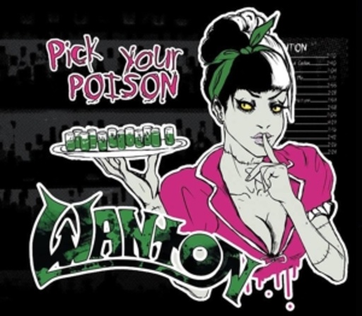 Wanton – Pick Your Poison