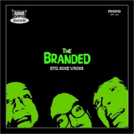 The Branded – Evil Gone Wrong