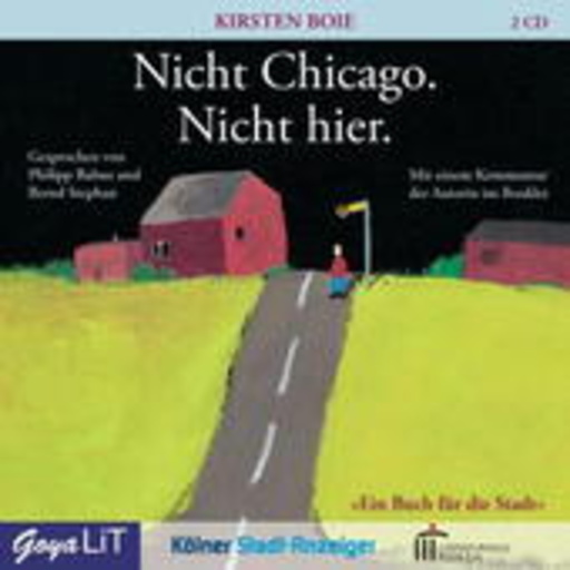 Bernd Stephan – Nicht Chicago. Nicht hier