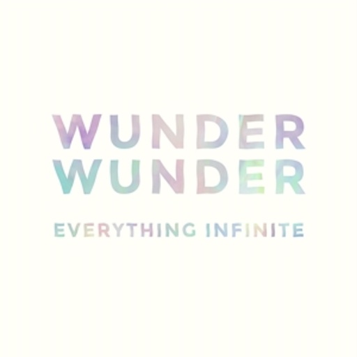 Wunder Wunder – Everything Infinite