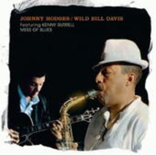 Johnny Hodges & Wild Bill Davis – Hodges & Davis Project Vol. 3: Mess Of Blues