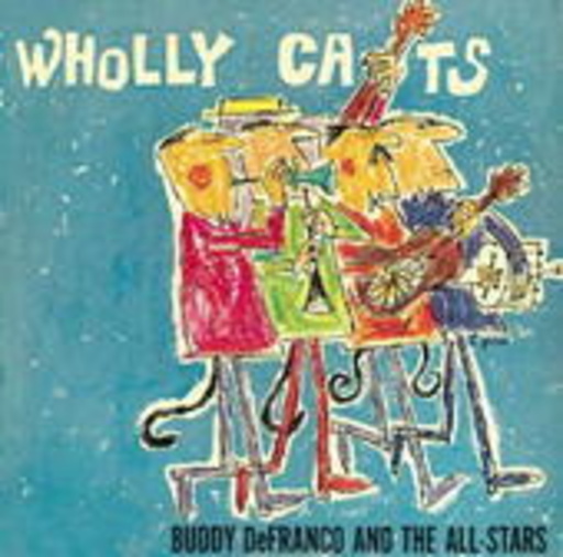 Buddy DeFranco – Wholly Cats Plays Benny Goodman & Artie Shaw