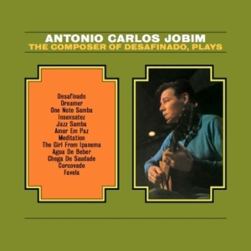 Antonio Carlos Jobim – Desafinado