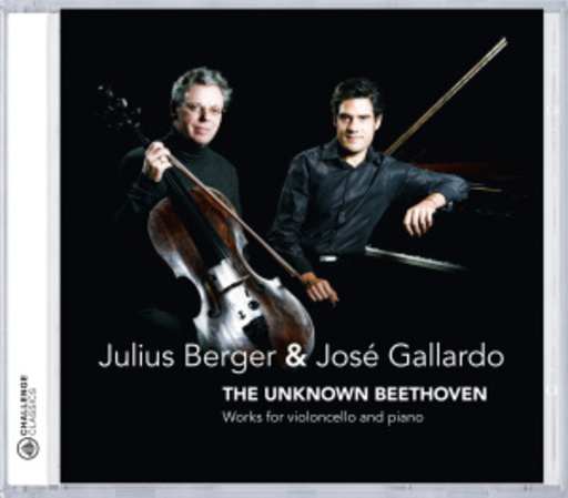 Julius Berger & José Gallardo – The Unknown Beethoven: Works For Violoncello & Piano