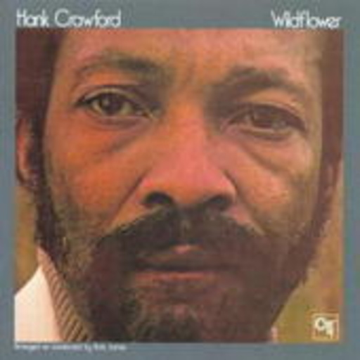 Hank Crawford – Wildflower