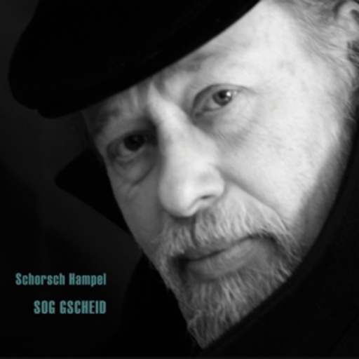 Schorsch Hampel – Sog gscheid