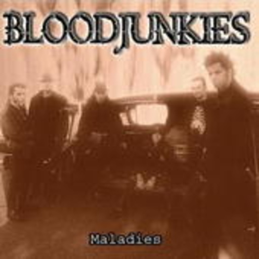 Bloodjunkies – Maladies