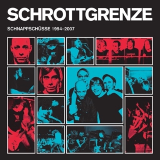 Schrottgrenze – Schnappschüsse 1994-2007