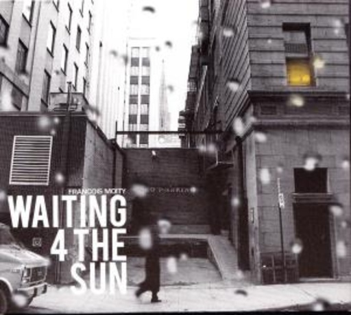 Francois Moity – Waiting 4 The Sun