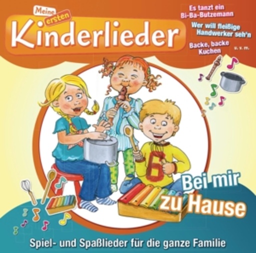 Kinderliederbande – Meine ersten Kinderlieder - Bei mir Zuhause
