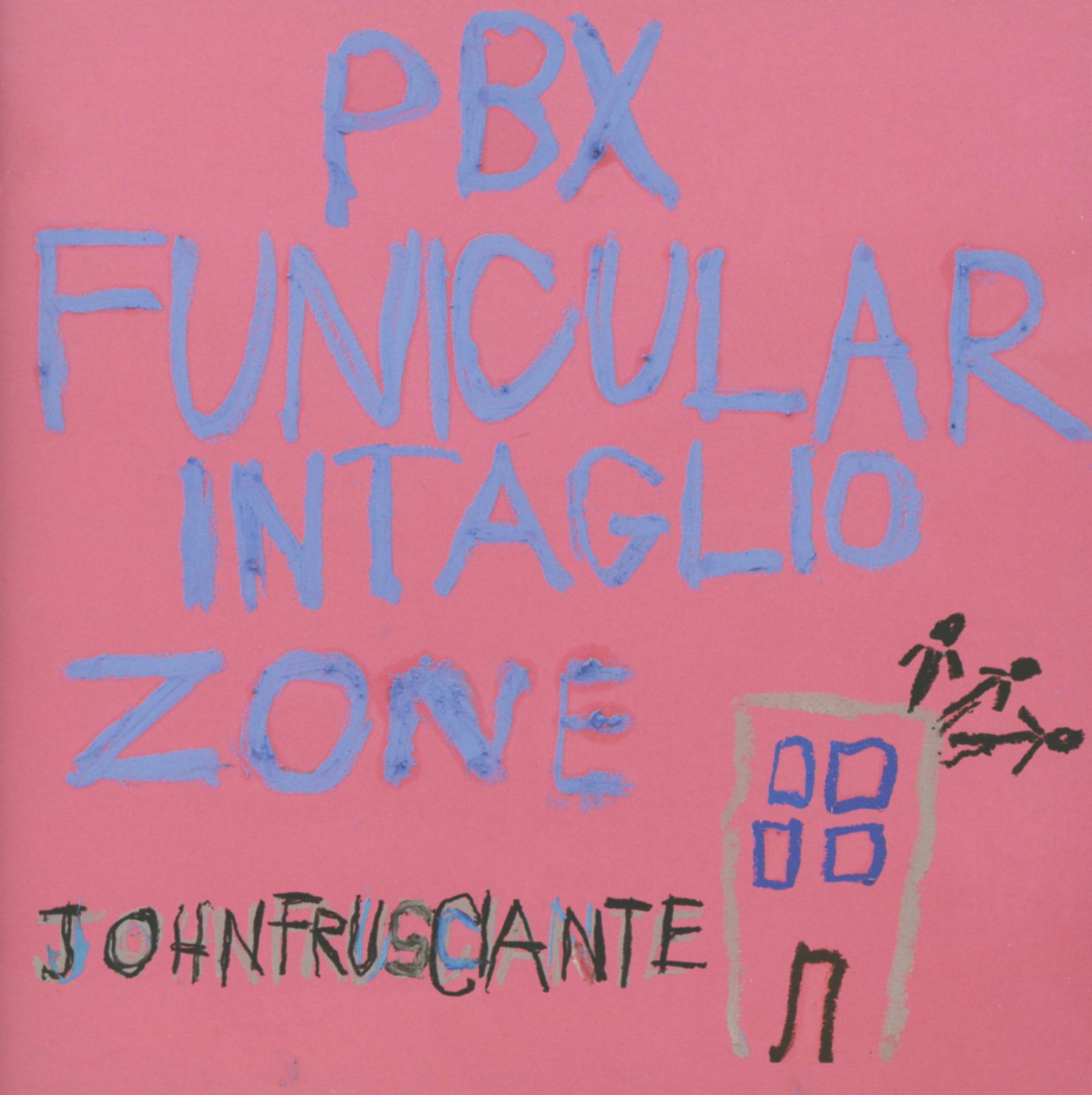John Frusciante – PBX Funicular Intaglio Zone