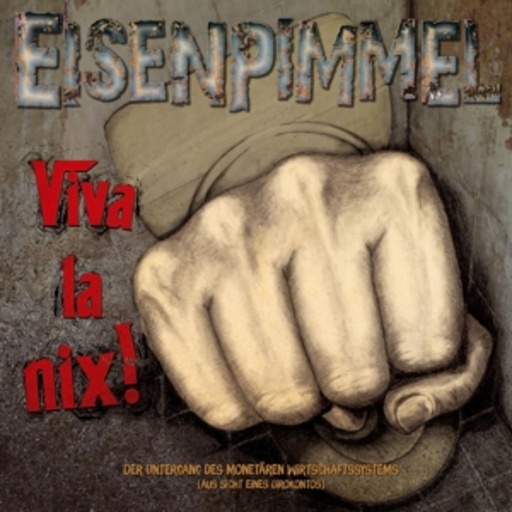 Eisenpimmel – Viva La Nix!