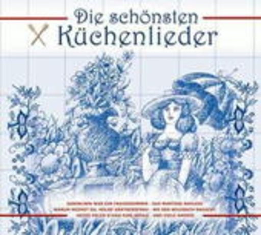 Diverse – Die schönsten Küchenlieder