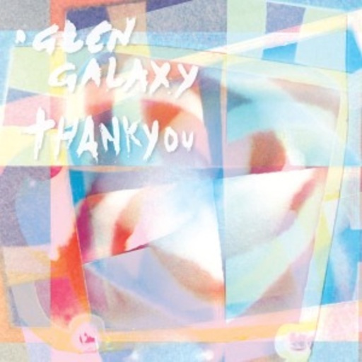 Glen Galaxy – Thankyou