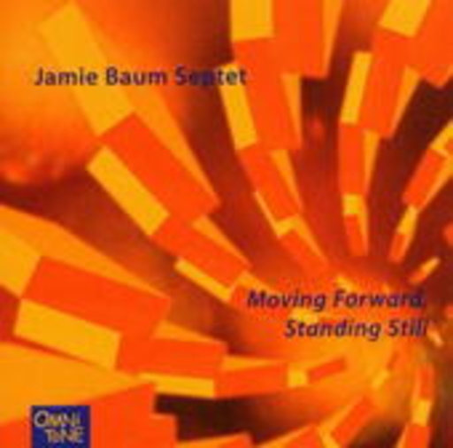 Jamie Baum Septet – Moving Forward, Standing Still