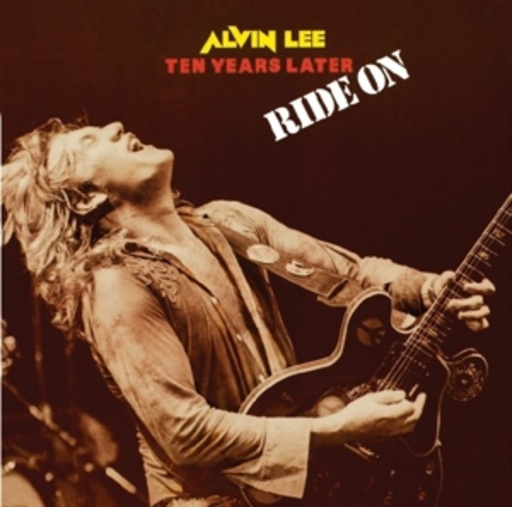 Alvin Lee & Ten Years Later – Ride On