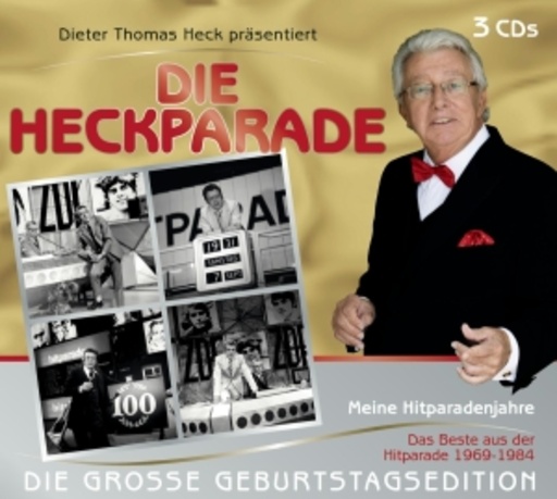 Diverse – Die Heckparade - Meine Hitparadenjahre - Dieter Thomas Heck präsentiert