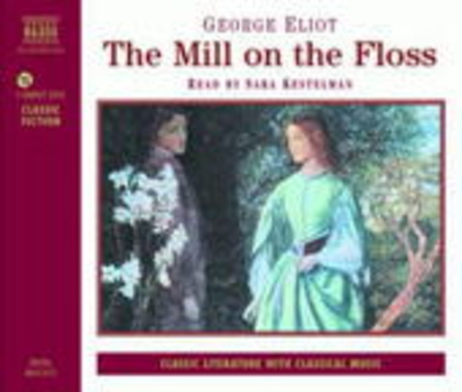 George Eliot/Sara Kestelman – The Mill On The Floss
