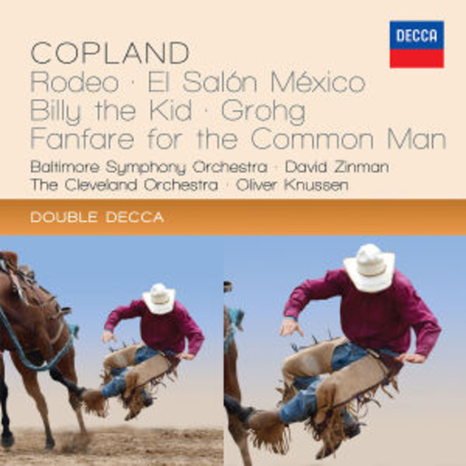David Zinman/The Cleveland Orchestra – Rodeo/El Salón Mexico/Billy The Kid (Double Decca)