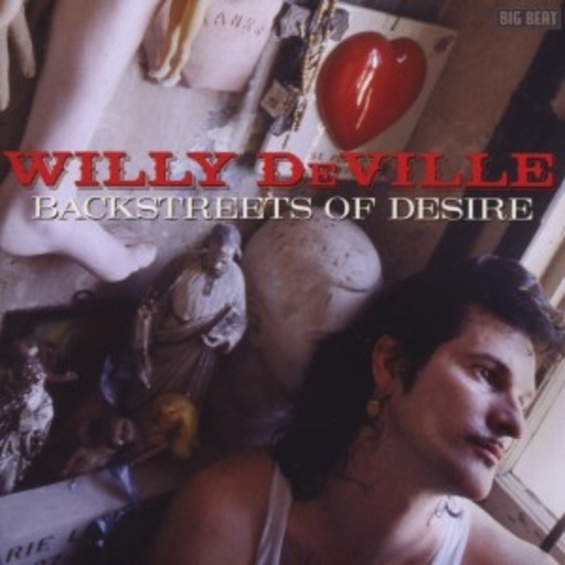 Willy Deville – Backstreets Of Desire