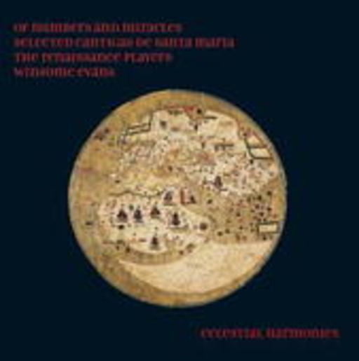 Winsome Evans/The Renaissance Players – Of Numbers And Miracles - Cantigas De Santa Maria des 13.Jahrhunderts