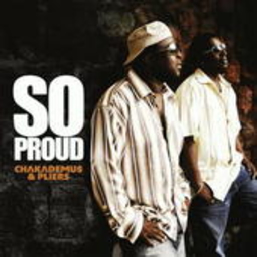 Chaka Demus & Pliers – So Proud
