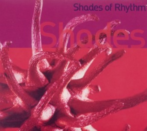Shades Of Rhythm – Shades Of Rhythm - Extasy Edition