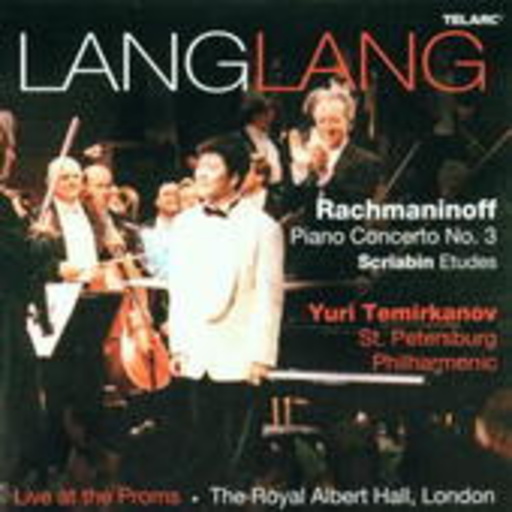 Lang Lang – Piano Concerto No. 3/Scriabin Etudes