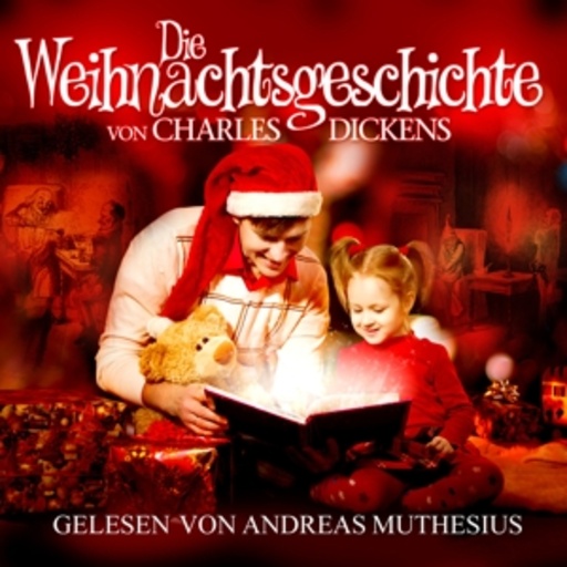 Andreas Muthesius – Die Weihnachtsgeschichte von Charles Dickens