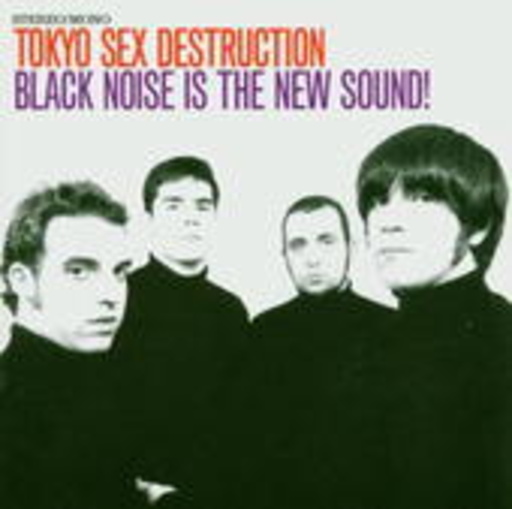 Tokyo Sex Destruction – Black Noise Is The New Sound