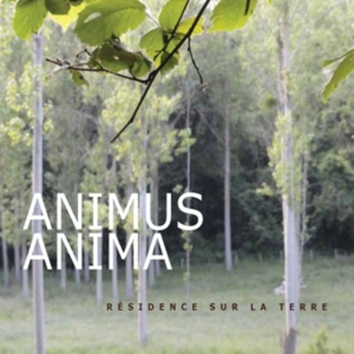 Animus Anima – Résidence Sur La Terre