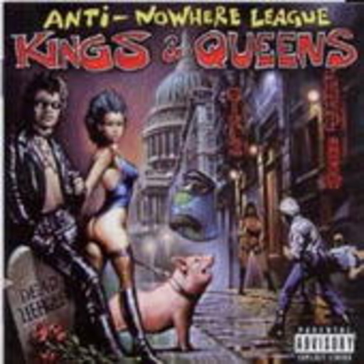 Anti-Nowhere League – Kings & Queens