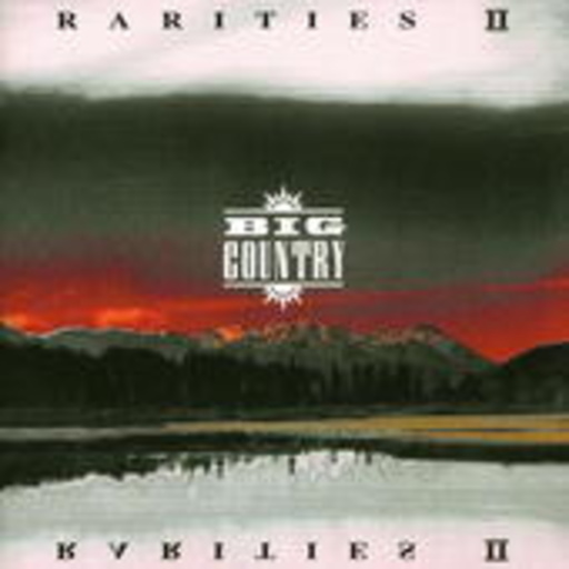 Big Country – Rarities II