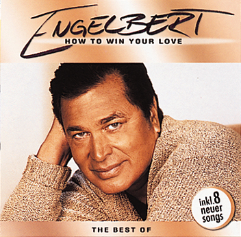 Engelbert – How To Win Your Love - The Best Of