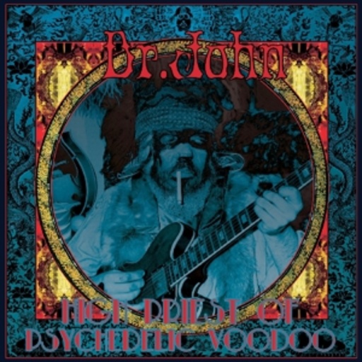 Dr. John – High Priest Of Psychedelic Voodoo