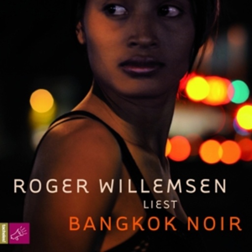 Roger Willemsen – Bangkok Noir
