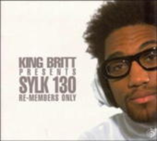 King Britt pres. Sylk 130 – Re-Members Only