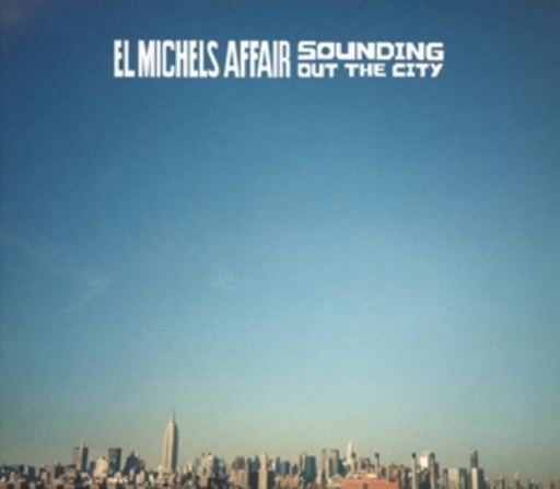 El Michels Affair – Sounding Out The City