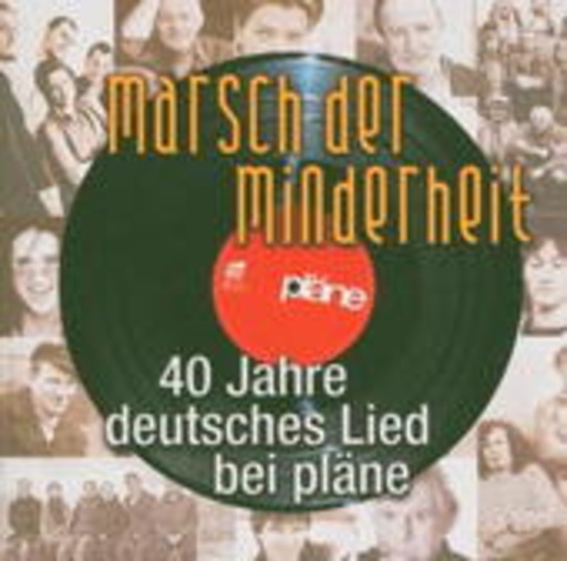 Diverse – Marsch der Minderheit - 40 Jahre deutsches Lied bei Pläne