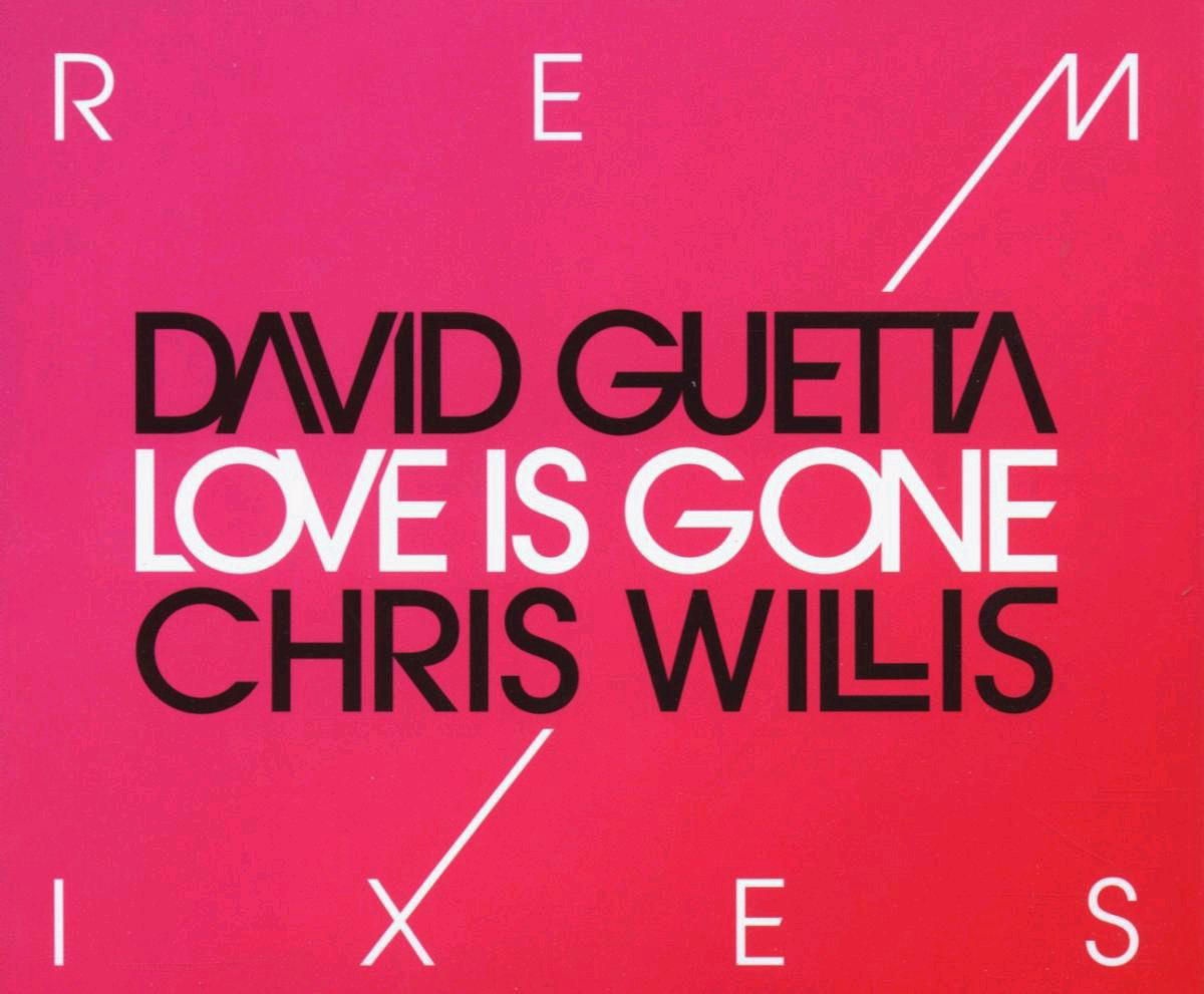 David Guetta & Chris Willis – Love Is Gone