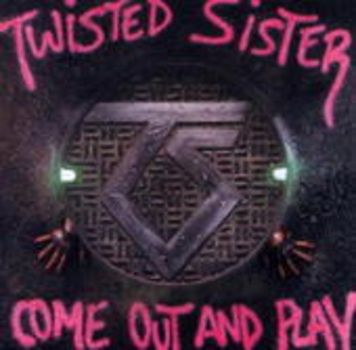 Twisted Sister – Come Out And Play