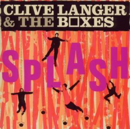 Clive Langer & The Boxes – Splash...And Beyond