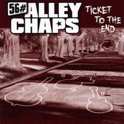 56# Alley Chaps – Ticket To The End