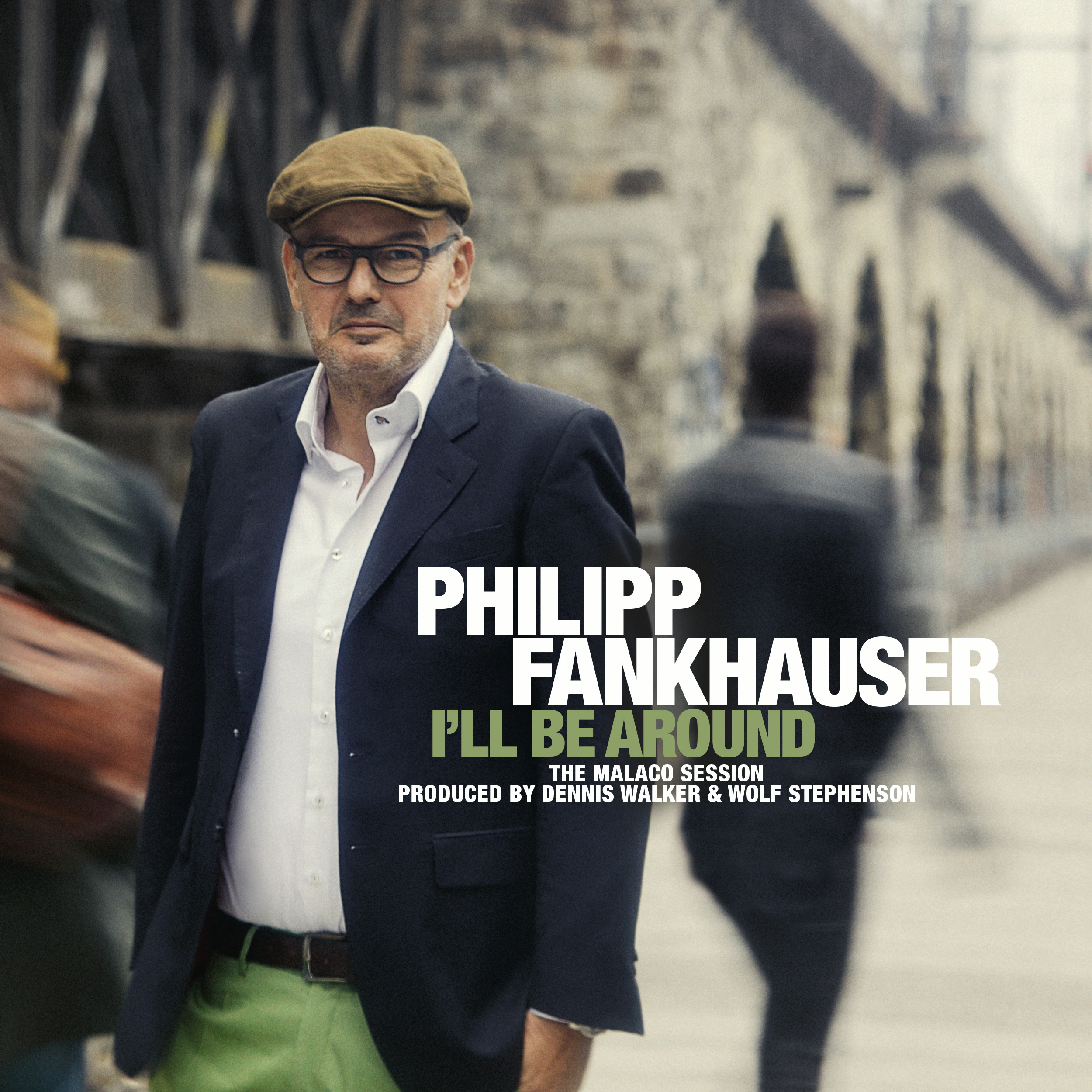 Philipp Fankhauser – I'll Be Around