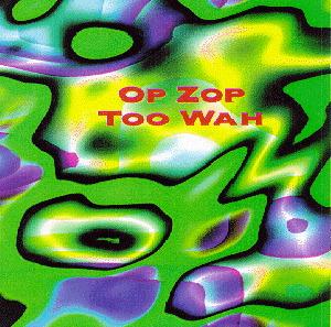 Adrian Belew – Op Zop Too Wah