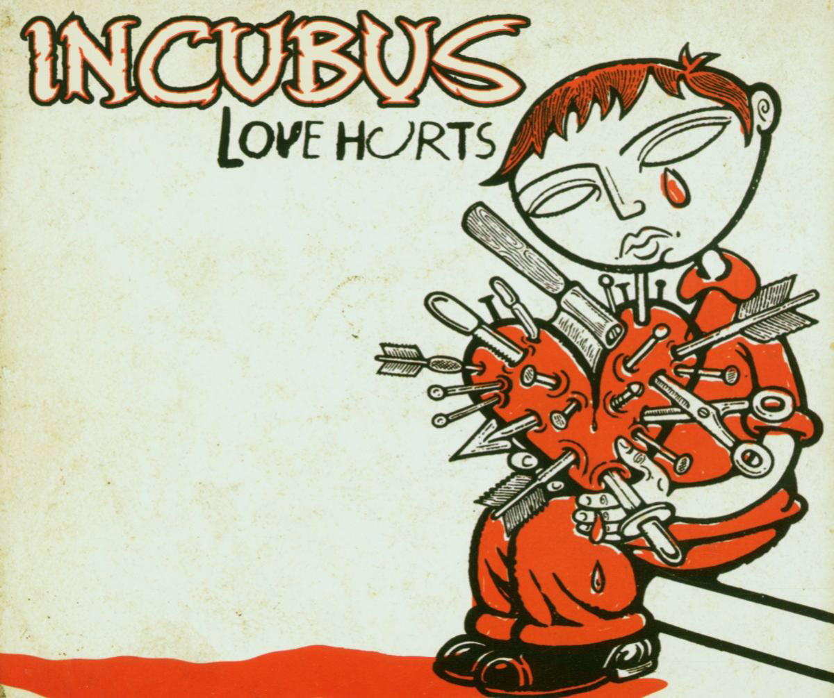 Incubus – Love Hurts