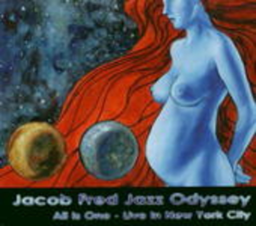 Jacob Fred Jazz Odyssey – All Is One - Live In New York City